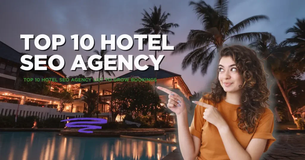 Top 10 Hotel SEO Agency